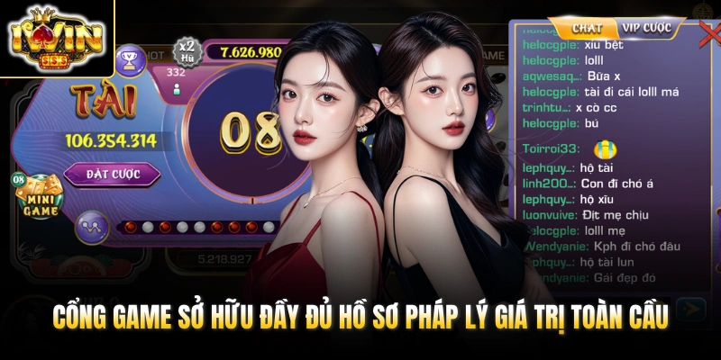 IWIN 15 Cổng game sở hữu đầy đủ hồ sơ pháp lý giá trị toàn cầu