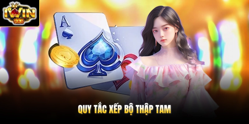 Quy tắc xếp bộ Thập Tam